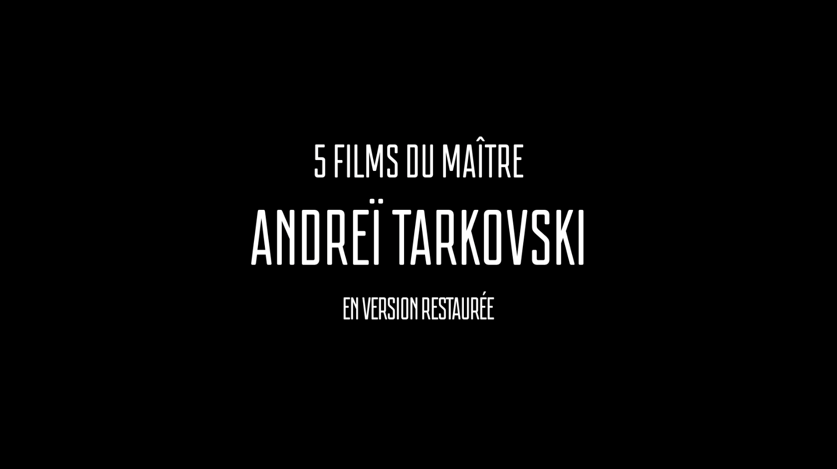 Rétrospective Andreï Tarkovski